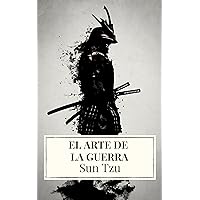 El arte de la Guerra ( Clásicos de la literatura ) (Spanish Edition) El arte de la Guerra ( Clásicos de la literatura ) (Spanish Edition) Kindle Hardcover Paperback