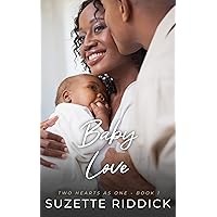 Baby Love: Book 1 - Two Hearts as One Series Baby Love: Book 1 - Two Hearts as One Series Kindle Paperback