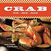 Crab: Buying, Cooking, Cracking [A Cookbook] Crab: Buying, Cooking, Cracking [A Cookbook] Hardcover