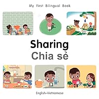My First Bilingual Book–Sharing (English–Vietnamese) My First Bilingual Book–Sharing (English–Vietnamese) Board book Kindle