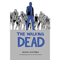 The Walking Dead Book 16 The Walking Dead Book 16 Hardcover