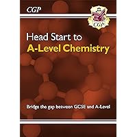 Head Start to A-Level Chemistry: bridging the gap between GCSE and A-Level (CGP A-Level Chemistry) Head Start to A-Level Chemistry: bridging the gap between GCSE and A-Level (CGP A-Level Chemistry) eTextbook Paperback