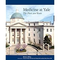 Medicine at Yale: The First 200 Years Medicine at Yale: The First 200 Years Hardcover