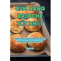 CẨm Nang Brioche TỐt NhẤt (Vietnamese Edition)