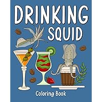 Drinking Squid Coloring Book: Recipes Menu Coffee Cocktail Smoothie Frappe and Drinks