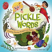 Pickle Words: Crunchy, Punchy Pickles and Poetry Pickle Words: Crunchy, Punchy Pickles and Poetry Kindle Hardcover