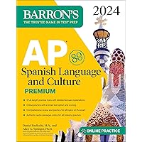 AP Spanish Language and Culture Premium, 2024: 5 Practice Tests + Comprehensive Review + Online Practice (Barron's AP Prep) AP Spanish Language and Culture Premium, 2024: 5 Practice Tests + Comprehensive Review + Online Practice (Barron's AP Prep) Paperback Kindle
