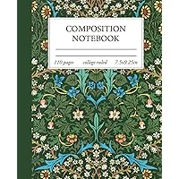 Composition Notebook College Ruled: Beautiful Vintage William Morris Green Floral Cottagecore Aesthetic Journal for School, College, Office, Work Composition Notebook College Ruled: Beautiful Vintage William Morris Green Floral Cottagecore Aesthetic Journal for School, College, Office, Work Paperback