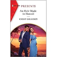 An Heir Made in Hawaii (Hot Winter Escapes Book 2) An Heir Made in Hawaii (Hot Winter Escapes Book 2) Kindle Mass Market Paperback Paperback