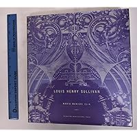 Louis Henry Sullivan Louis Henry Sullivan Hardcover Paperback