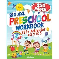BIG XXL Preschool Workbook AGE 3 TO 5: 222+ Activities Letter Tracing - Number 1-10 - Early Math - Coloring for Kids - Lines and Shapes Pen Control - ... (Early Education and Practice for Kids)