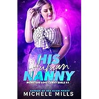 His Human Nanny (Monsters Love Curvy Girls) His Human Nanny (Monsters Love Curvy Girls) Kindle Audible Audiobook Paperback
