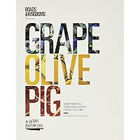 Grape, Olive, Pig: Deep Travels Through Spain's Food Culture Grape, Olive, Pig: Deep Travels Through Spain's Food Culture Hardcover Audible Audiobook Kindle Audio CD