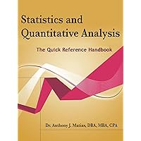 Statistics and Quantitative Analysis: The Quick Reference Handbook