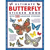Ultimate Butterfly Sticker Book with 100 Amazing Stickers: Learn All About Butterflies and Moths – with Fantastic Reusable Easy-To-Peel Stickers
