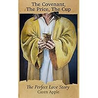 The Covenant The Price The Cup: The Perfect Love Story