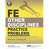 PPI FE Other Disciplines Practice Problems – Comprehensive Practice for the Other Disciplines FE Exam PPI FE Other Disciplines Practice Problems – Comprehensive Practice for the Other Disciplines FE Exam Paperback