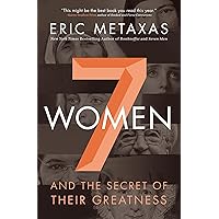Seven Women: And the Secret of Their Greatness Seven Women: And the Secret of Their Greatness Audible Audiobook Paperback Kindle Hardcover Audio CD