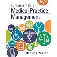 Fundamentals of Medical Practice Management Fundamentals of Medical Practice Management Paperback eTextbook