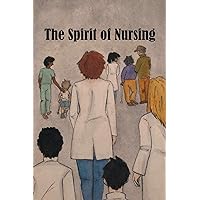 The Spirit of Nursing The Spirit of Nursing Paperback Kindle