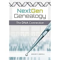 NextGen Genealogy: The DNA Connection NextGen Genealogy: The DNA Connection Paperback Kindle