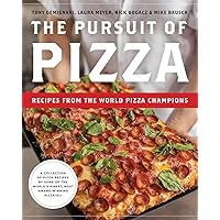 The Pursuit of Pizza: Recipes from the World Pizza Champions The Pursuit of Pizza: Recipes from the World Pizza Champions Kindle Paperback