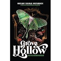 Grove Hollow Metamorphosis: A 1980s Gothic Paranormal Romance Novel Grove Hollow Metamorphosis: A 1980s Gothic Paranormal Romance Novel Kindle Paperback Hardcover