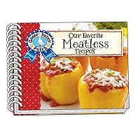 Our Favorite Meatless Recipes (Our Favorite Recipes Collection) Our Favorite Meatless Recipes (Our Favorite Recipes Collection) Spiral-bound Kindle