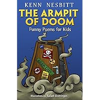 The Armpit of Doom: Funny Poems for Kids The Armpit of Doom: Funny Poems for Kids Paperback Kindle Hardcover