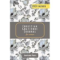 Christian Gratitude Journal For Women: 52 Weeks of Devotional and Prayer with Favorite Bible Verses, Motivation Quotes and Affirmations