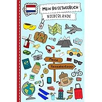 Reisetagebuch für Kinder Niederlande: Holland Urlaubstagebuch zum Ausfüllen,Eintragen,Malen,Einkleben für Ferien & Urlaub A5, Aktivitätsbuch & ... Buch für Reise & unterwegs (German Edition)