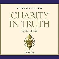 Charity in Truth: Caritas in Veritate Charity in Truth: Caritas in Veritate Audible Audiobook Hardcover Kindle Paperback Audio CD
