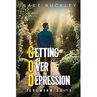 Getting Over Depression Getting Over Depression Paperback Kindle