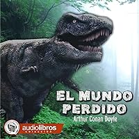 El Mundo Perdido [The Lost World] El Mundo Perdido [The Lost World] Audible Audiobook Kindle Paperback