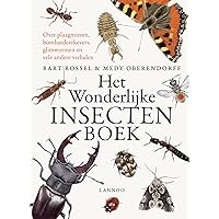 Het wonderlijke insectenboek: Over plaagmieren, bombardeerkevers, glimwormen en eindeloos veel meer