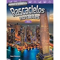 Ingeniería asombrosa: Rascacielos notables: Área (Engineering Marvels: Stand-Out Skyscrapers: Area) (Spanish Version) (Mathematics in the Real World) (Spanish Edition) Ingeniería asombrosa: Rascacielos notables: Área (Engineering Marvels: Stand-Out Skyscrapers: Area) (Spanish Version) (Mathematics in the Real World) (Spanish Edition) Perfect Paperback Kindle