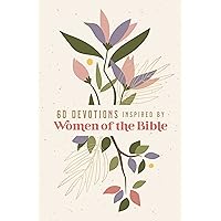 60 Devotions Inspired by Women of the Bible 60 Devotions Inspired by Women of the Bible Kindle Paperback Audible Audiobook