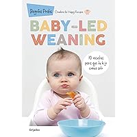 Baby-led weaning: 70 recetas para que tu hijo coma solo (Spanish Edition) Baby-led weaning: 70 recetas para que tu hijo coma solo (Spanish Edition) Kindle Paperback