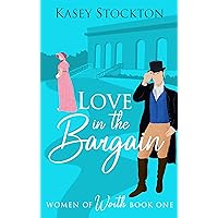 Love in the Bargain: A Regency Romance (Women of Worth Book 1)