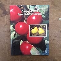 Compendium of Apple and Pear Diseases (Disease Compendium Series) Compendium of Apple and Pear Diseases (Disease Compendium Series) Paperback