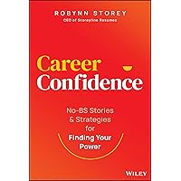 Career Confidence: No-BS Stories and Strategies for Finding Your Power Career Confidence: No-BS Stories and Strategies for Finding Your Power Hardcover Kindle Audible Audiobook