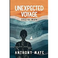 Unexpected Voyage: Gulf of Maya