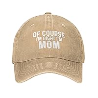 of Course I'm Right I'm Mom Hat Men Baseball Hat Trendy Hats