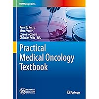 Practical Medical Oncology Textbook (UNIPA Springer Series) Practical Medical Oncology Textbook (UNIPA Springer Series) Hardcover Kindle Paperback