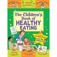 The Children's Book of Healthy Eating: Improving Lives Through Better Nutrition (Star Rewards)