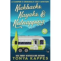 Kickbacks, Kayaks, and Kidnapping: A Camper and Criminals Cozy Mystery Series Book 12 (A Camper & Criminals Cozy Mystery Series)