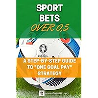 SPORT BETS Over 0,5: A STEP-BY-STEP GUIDE To 