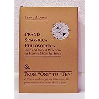 Praxis Spagyrica Philosophica Plain and Honest Directions on How to Make the Stone (English, German and German Edition) Praxis Spagyrica Philosophica Plain and Honest Directions on How to Make the Stone (English, German and German Edition) Hardcover Kindle