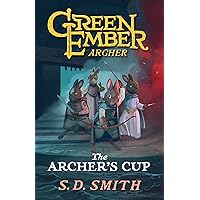 The Archer's Cup (Green Ember Archer Book 3) The Archer's Cup (Green Ember Archer Book 3) Perfect Paperback Audible Audiobook Kindle