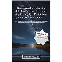 Desvendando As 48 Leis do Poder: Aplicação Prática para o Sucesso (Portuguese Edition)